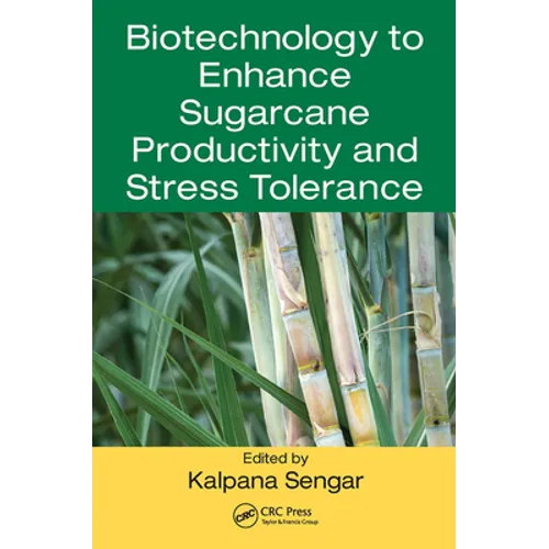 Biotechnology to Enhance Sugarcane Productivity and Stress Tolerance - Paperback