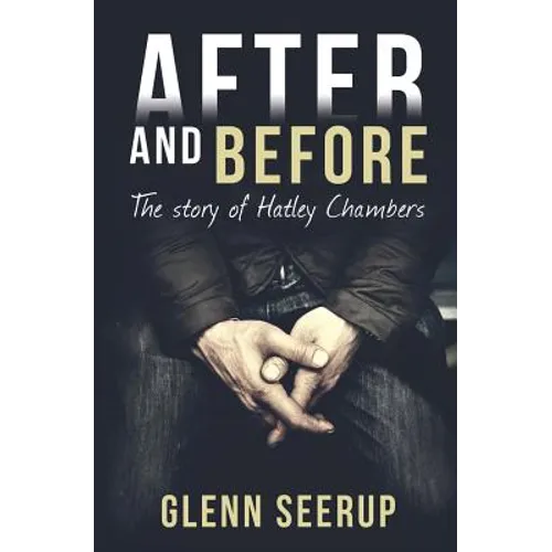 After and Before: The Story of Hatley Chambers - Paperback