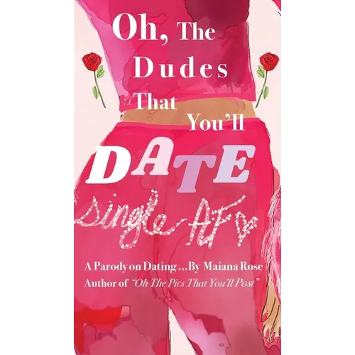 Oh, the Dudes That You'll Date - Hardcover