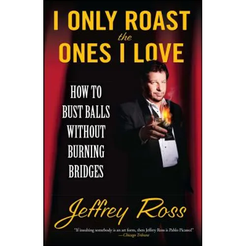 I Only Roast the Ones I Love - Paperback