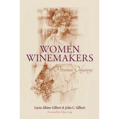 Women Winemakers: Personal Odysseys - Paperback