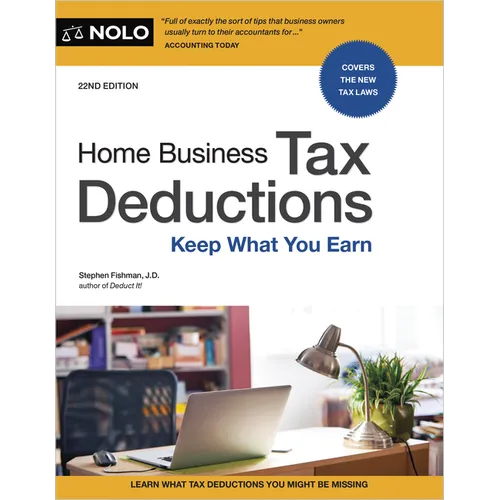 Home Business Tax Deductions: Keep What You Earn - Paperback
