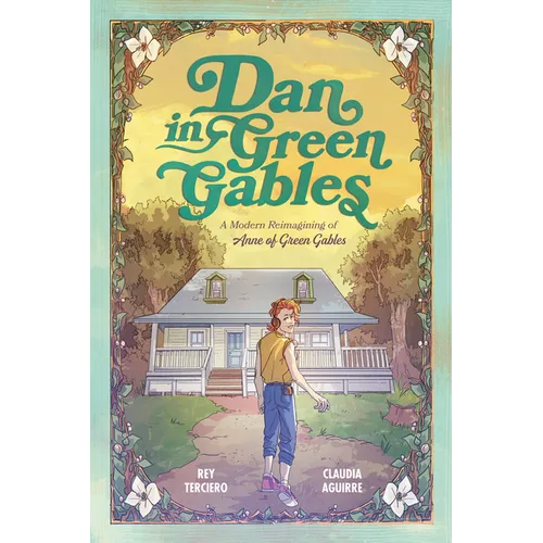 Dan in Green Gables: A Graphic Novel: A Modern Reimagining of Anne of Green Gables - Paperback