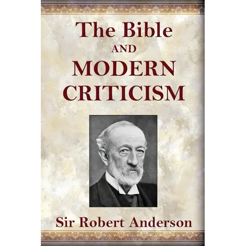 The Bible and Modern Criticism - Paperback
