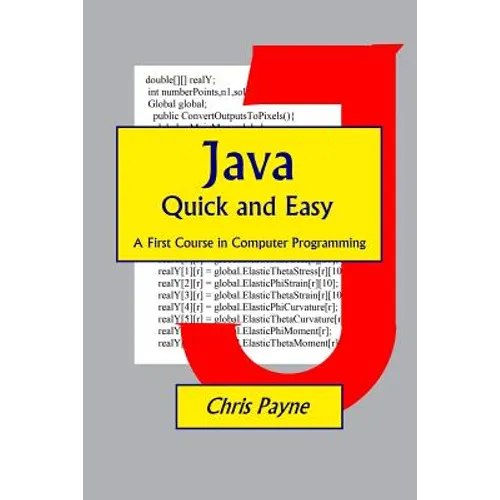 Java Quick and Easy: A First Course in Computer Programming - Paperback