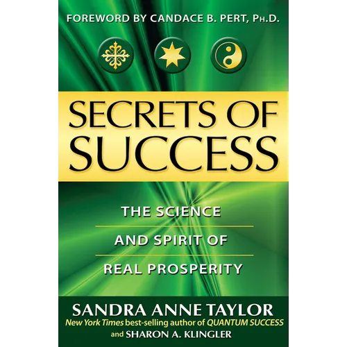 Secrets of Success: The Science and Spirit of Real Prosperity - Paperback