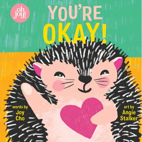 You're Okay! an Oh Joy! Book - Board Book