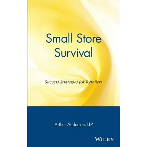 Small Store Survival: Success Strategies for Retailers - Hardcover