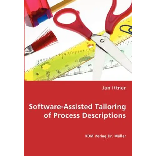 Software-Assisted Tailoring of Process Descriptions - Paperback