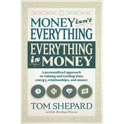 Money isn't Everything, Everything is Money - Paperback