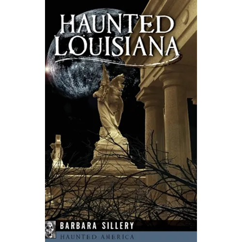 Haunted Louisiana - Hardcover