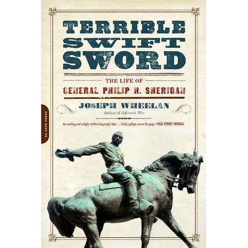 Terrible Swift Sword: The Life of General Philip H. Sheridan - Paperback