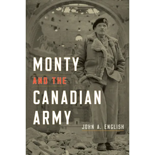 Monty and the Canadian Army - Hardcover