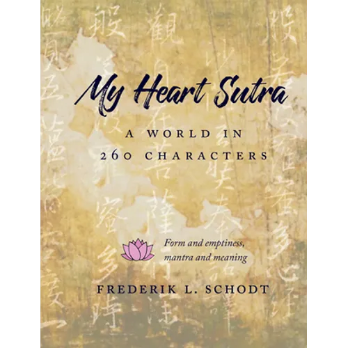 My Heart Sutra: A World in 260 Characters - Paperback