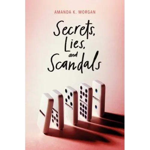Secrets, Lies, and Scandals - Paperback