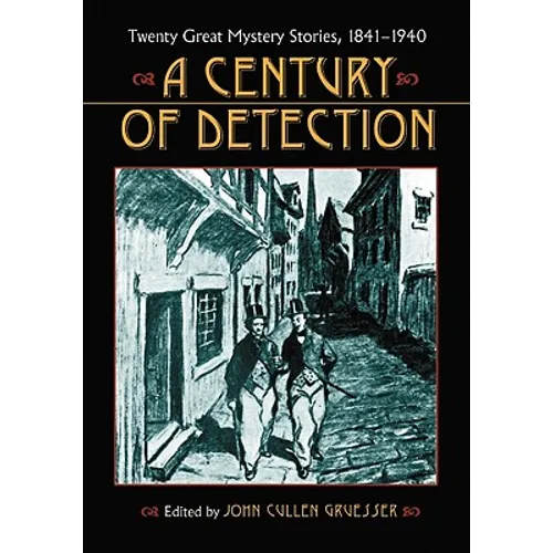 A Century of Detection: Twenty Great Mystery Stories, 1841-1940 - Paperback