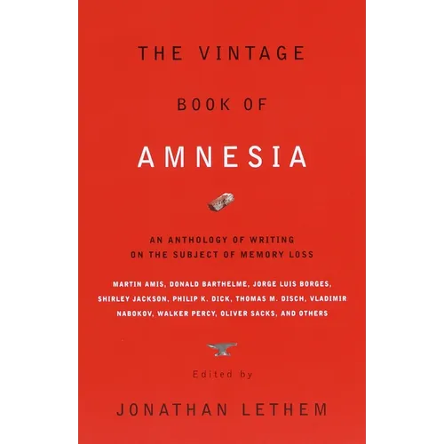 The Vintage Book of Amnesia: An Anthology of Writing on the Subject of Memory Loss - Paperback