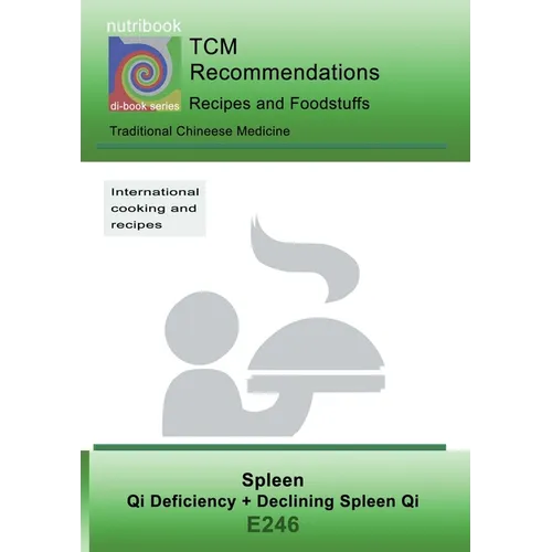 TCM - Spleen - Qi Deficiency + Declining Spleen Qi: E246 TCM - Spleen - Qi Deficiency + Declining Spleen Qi - Paperback