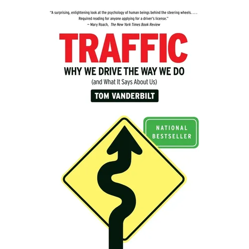 Traffic: Why We Drive the Way We Do (and What It Says about Us) - Paperback