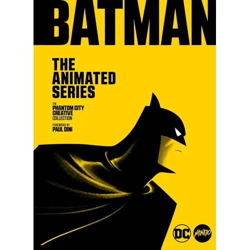 Batman: The Animated Series: The Phantom City Creative Collection - Hardcover