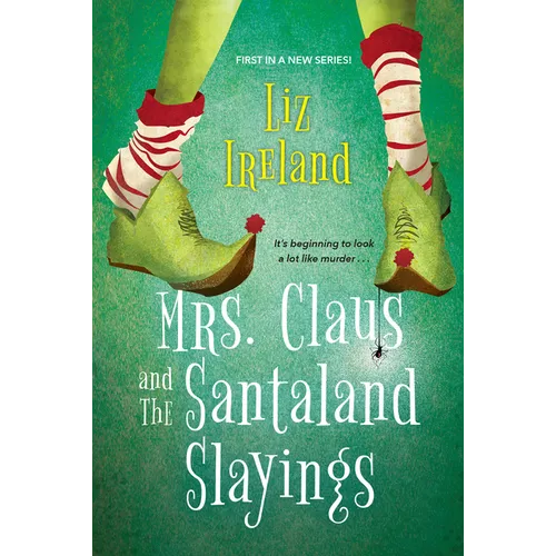 Mrs. Claus and the Santaland Slayings: A Funny & Festive Christmas Cozy Mystery - Paperback