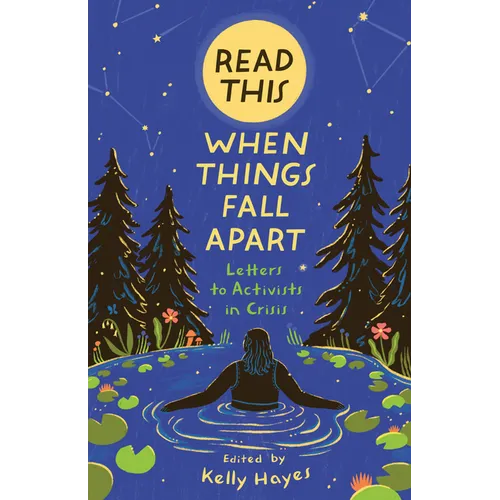 Read This When Things Fall Apart: Letters to Activists in Crisis - Paperback