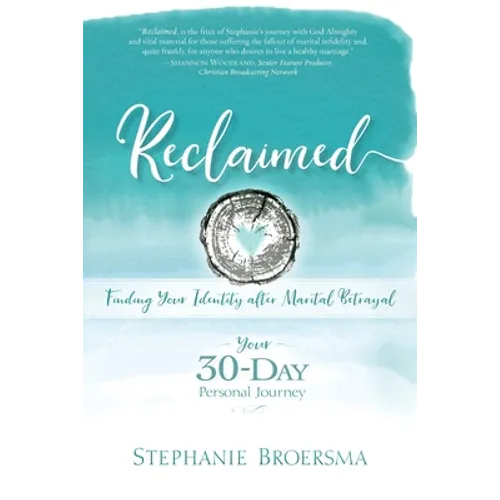 Reclaimed: Finding Your Identity After Marital Betrayal - Paperback