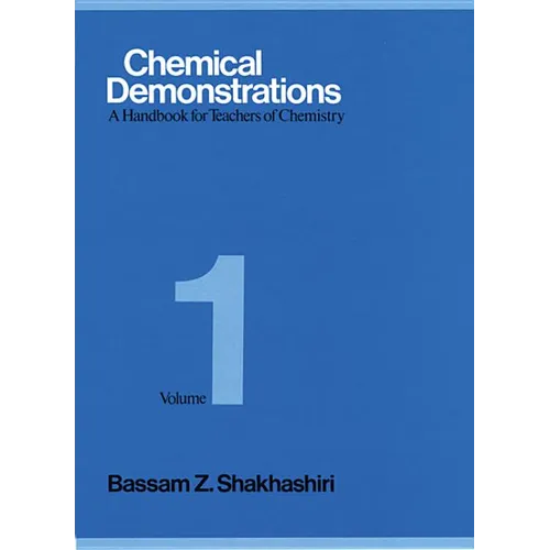 Chemical Demonstrations, Volume 1: A Handbook for Teachers of Chemistry - Hardcover