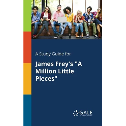 A Study Guide for James Frey's "A Million Little Pieces" - Paperback