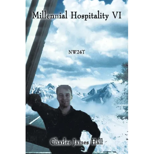 Millennial Hospitality Vi: Nw24t - Paperback