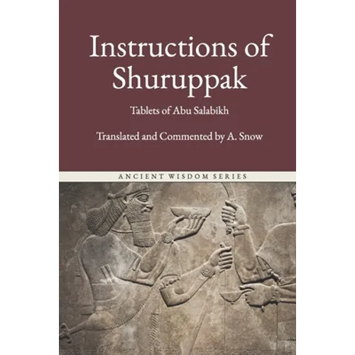 Instructions of Shuruppak: The First Book of Men - Paperback