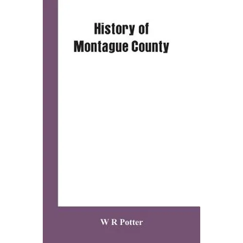 History of Montague County - Paperback