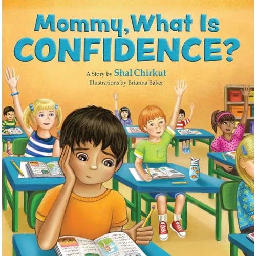 Mommy, What is Confidence? - Paperback