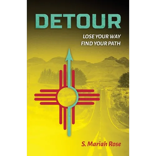 Detour: Lose Your Way, Find Your Path - Paperback