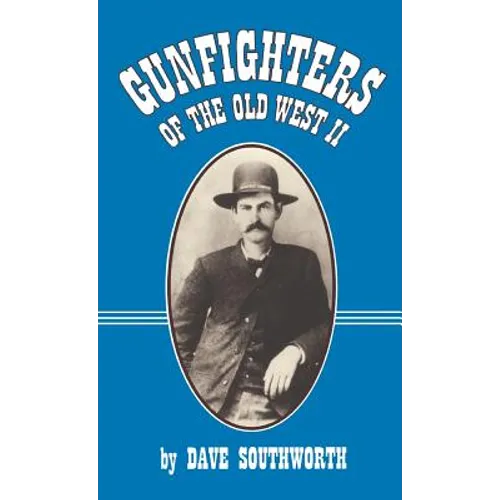 Gunfighters of the Old West II - Hardcover