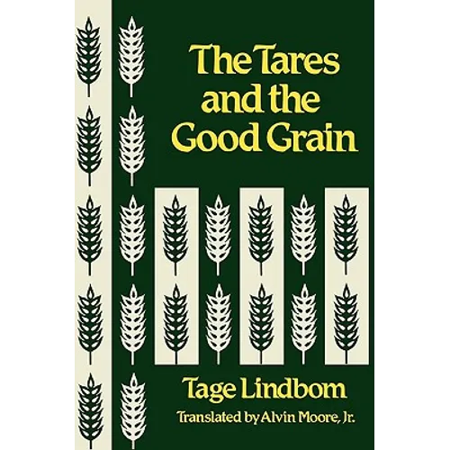 The Tares and the Good Grain or the Kingdom of Man at the Hour of Reckoning - Hardcover