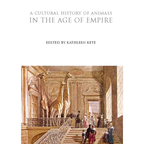 A Cultural History of Animals in the Age of Empire - Paperback