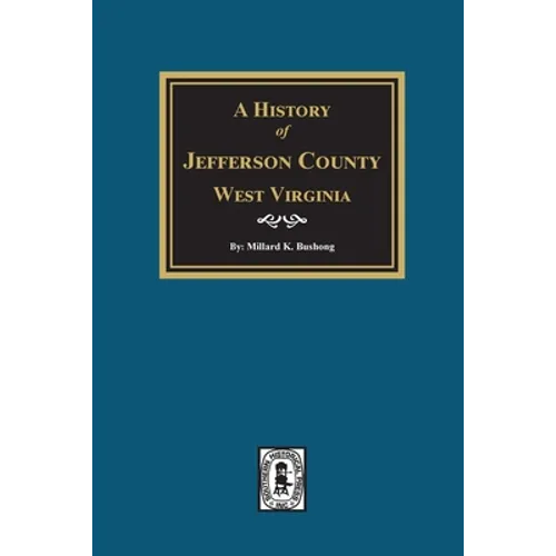 A History of Jefferson County, West Virginia - Paperback