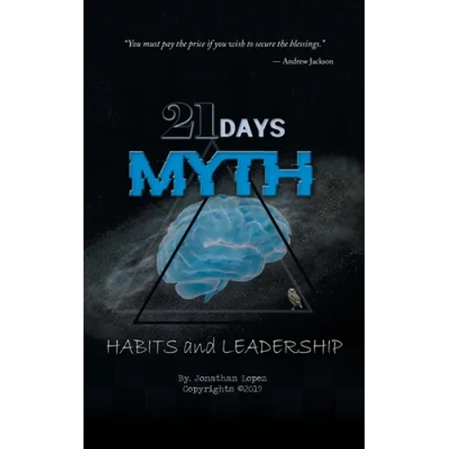 21 Days Myth: Habits & Leadership - Paperback