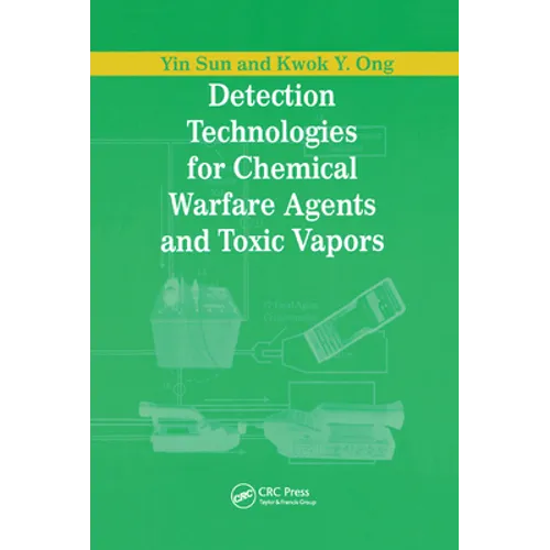 Detection Technologies for Chemical Warfare Agents and Toxic Vapors - Paperback