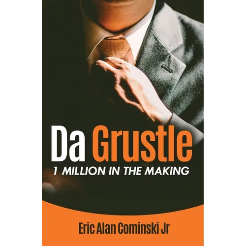Da Grustle: 1 Million in The Making - Hardcover