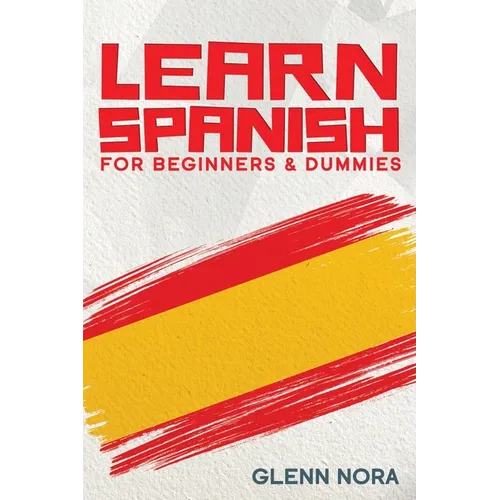 Learn Spanish for Beginners & Dummies - Paperback