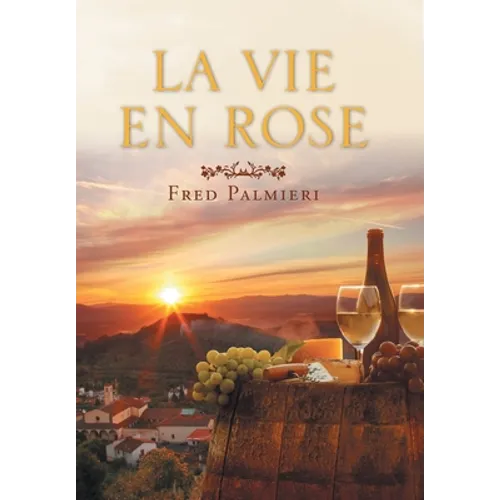 La Vie En Rose - Hardcover