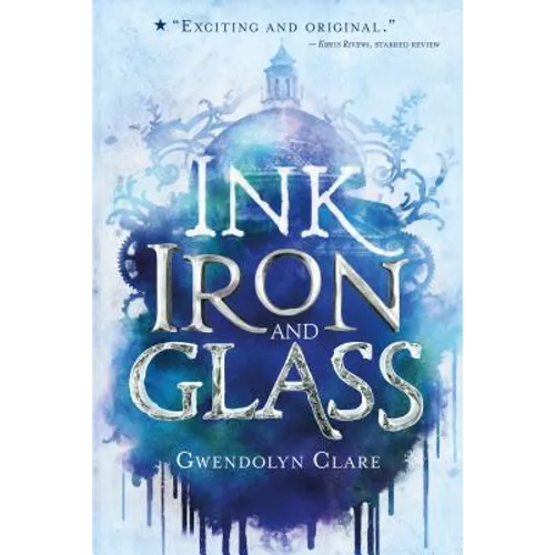 Ink, Iron, and Glass - Paperback