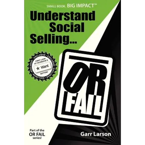 Understand Social Selling...or Fail - Paperback