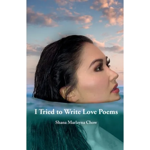 I Tried to Write Love Poems - Paperback