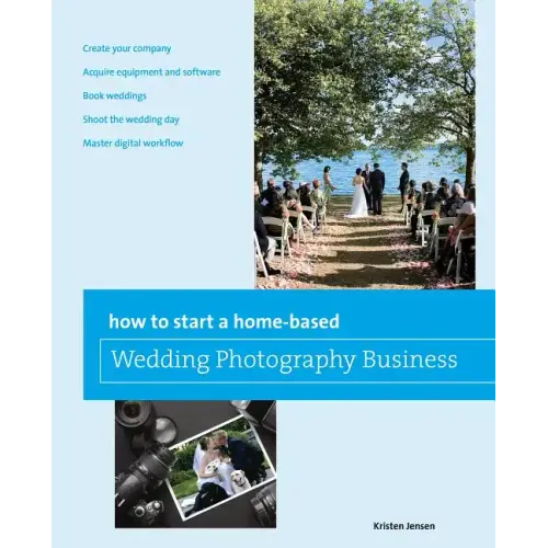 How to Start a Home-Based Wedding Photography Business - Paperback