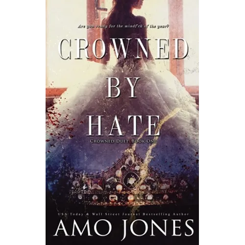 Crowned by Hate (Crowned #1) - Paperback