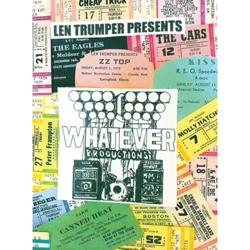 Len Trumper Presents Whatever Productions - Hardcover