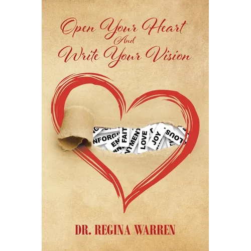 Open Your Heart And Write Your Vision - Paperback